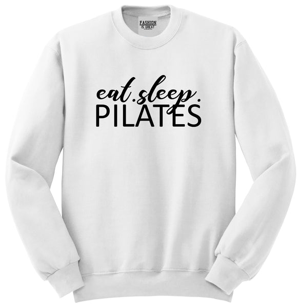 Eat Sleep Pilates Yoga White Crewneck Sweatshirt