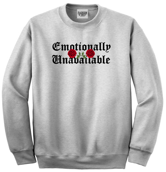 Emotionally Unavailable Roses Grey Womens Crewneck Sweatshirt