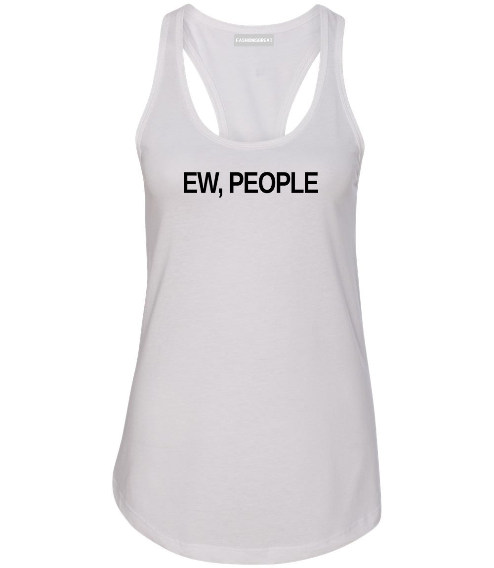 Ew People Introvert Womens Racerback Tank Top White