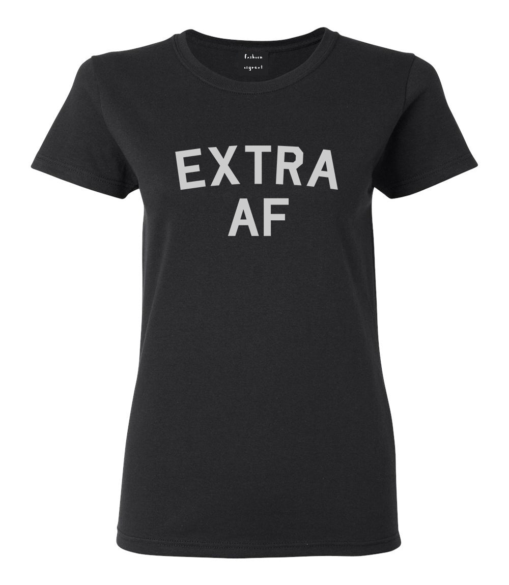 Extra AF Funny Womens Graphic T-Shirt Black