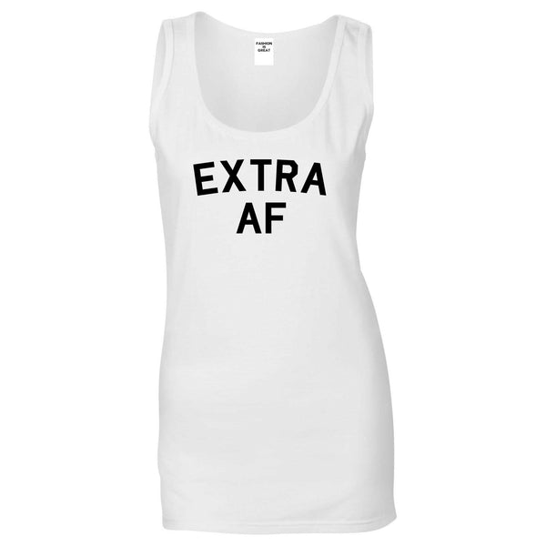 Extra AF Funny Womens Tank Top Shirt White