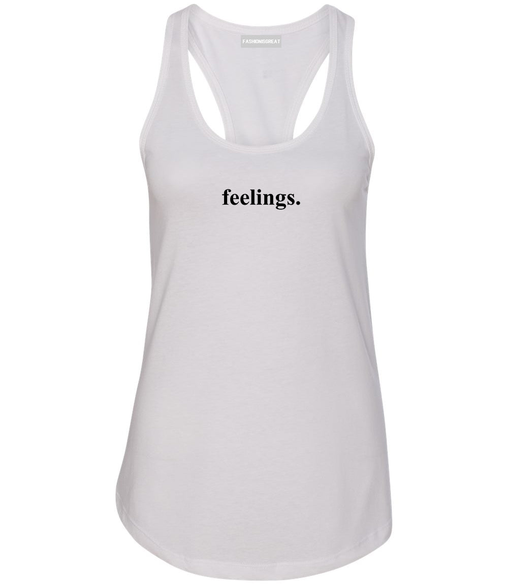 Feelings Emotional White Womens Racerback Tank Top