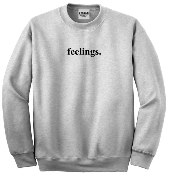 Feelings Emotional Grey Womens Crewneck Sweatshirt