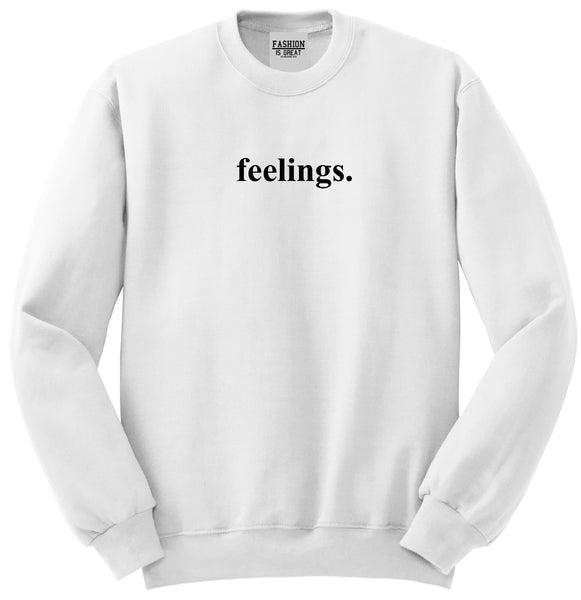 Feelings Emotional White Womens Crewneck Sweatshirt