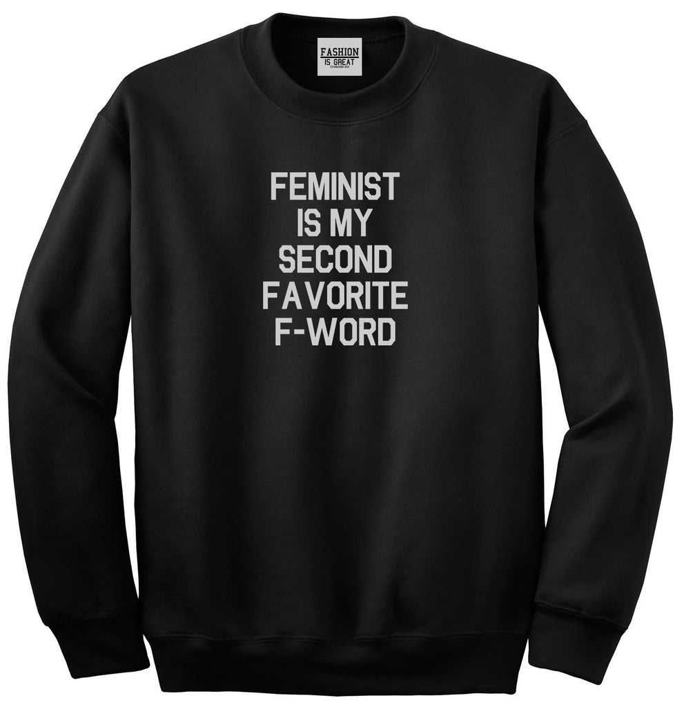 Feminist F Word Funny Black Womens Crewneck Sweatshirt