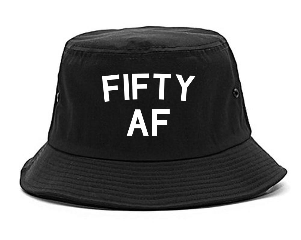 Fifty AF Birthday Gift Black Bucket Hat