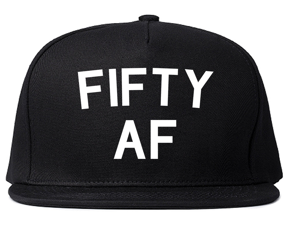 Fifty AF Birthday Gift Black Snapback Hat