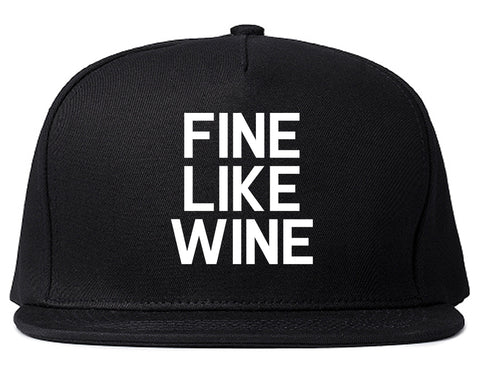 Fine Like Wine Black Snapback Hat