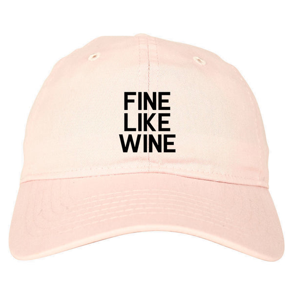 Fine Like Wine Pink Dad Hat