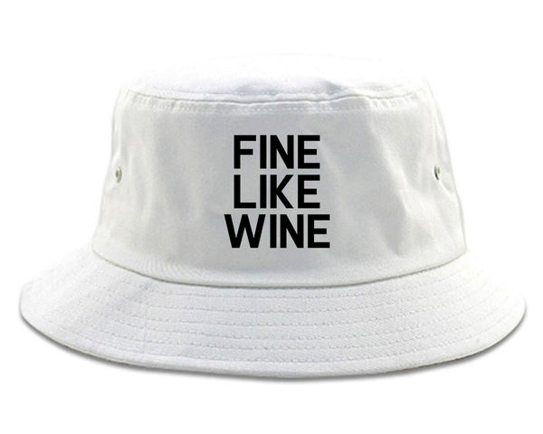 Fine Like Wine White Bucket Hat