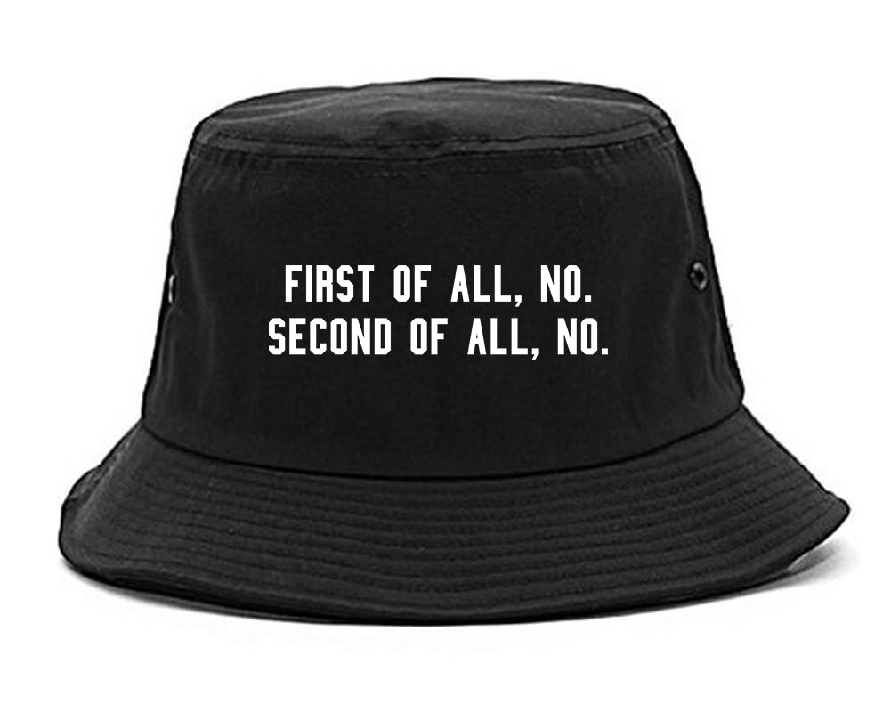 First Of All No Funny Bucket Hat Black