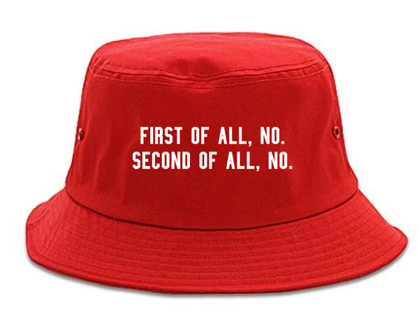 First Of All No Funny Bucket Hat Red
