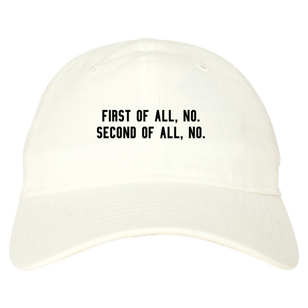 First Of All No Funny Dad Hat White