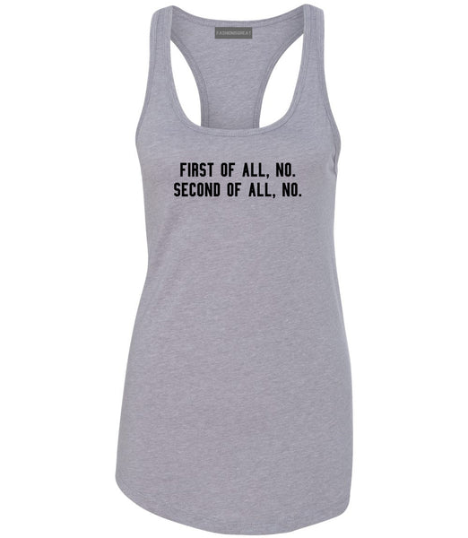 First Of All No Funny Womens Racerback Tank Top Grey