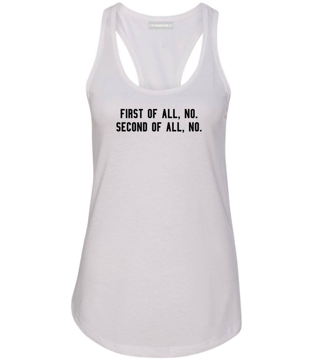 First Of All No Funny Womens Racerback Tank Top White