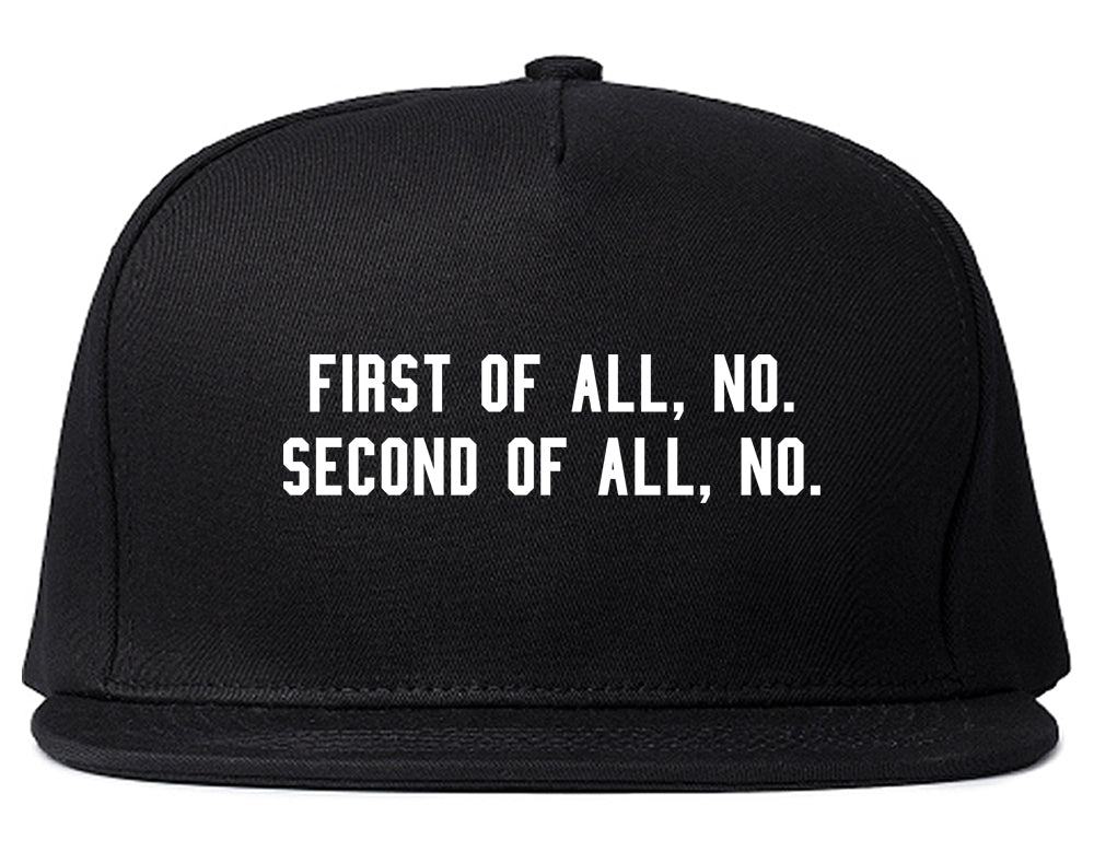 First Of All No Funny Snapback Hat Black