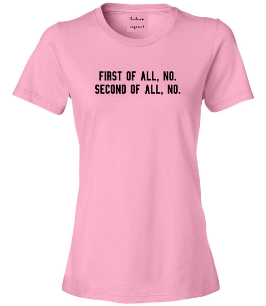First Of All No Funny Womens Graphic T-Shirt Pink