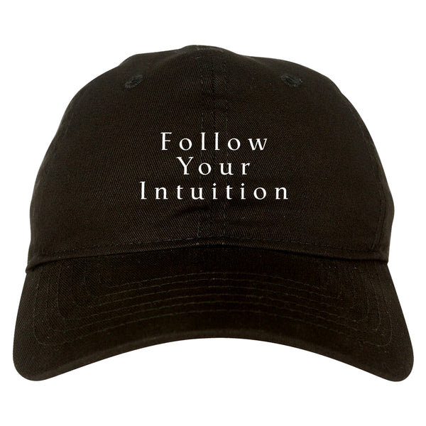Follow Your Intuition Dad Hat Black