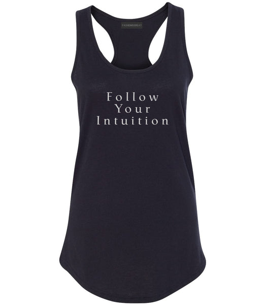 Follow Your Intuition Womens Racerback Tank Top Black