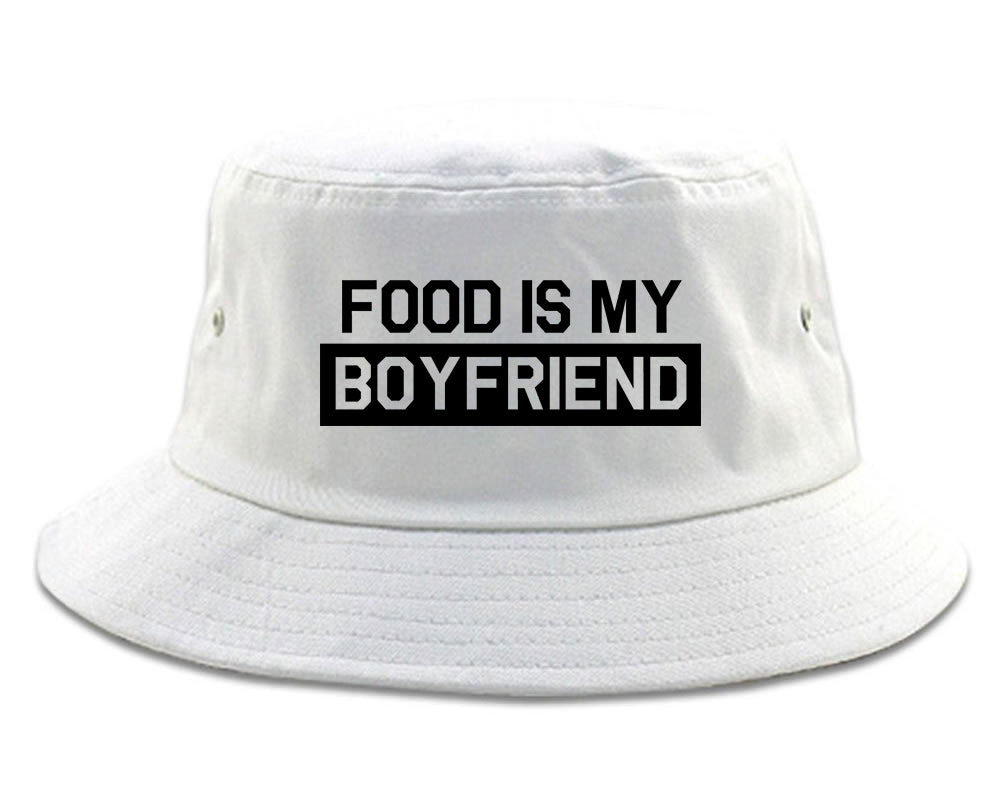 Food Is My Boyfriend White Bucket Hat