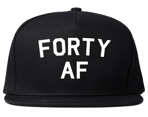 Forty AF Birthday Black Snapback Hat