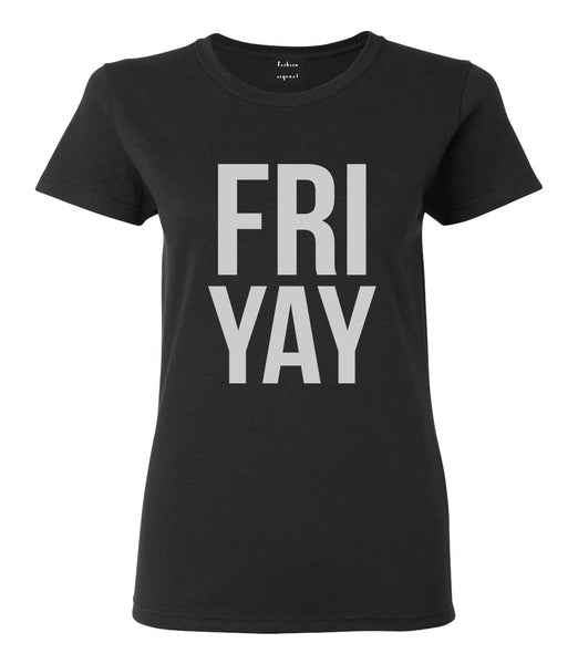 Fri Yay Friday Weekend Teacher Black T-Shirt
