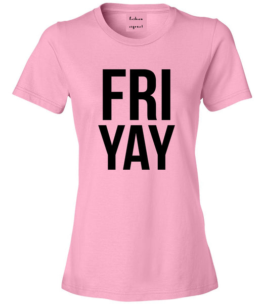 Fri Yay Friday Weekend Teacher Pink T-Shirt