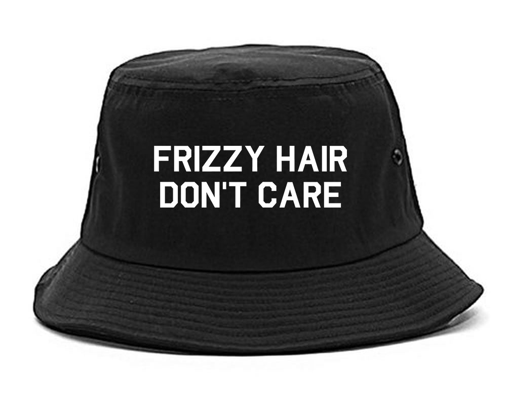 Frizzy Hair Dont Care Black Bucket Hat