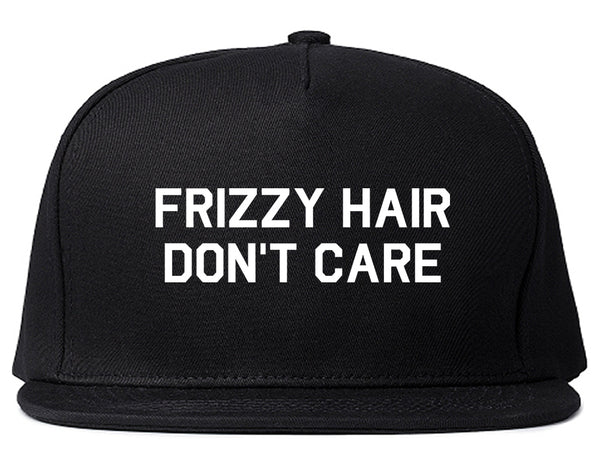 Frizzy Hair Dont Care Black Snapback Hat