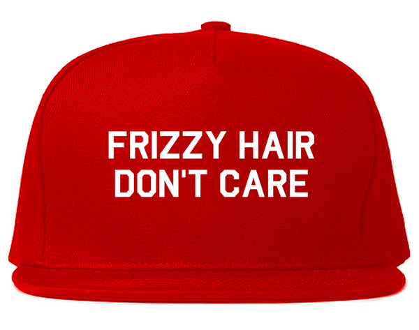 Frizzy Hair Dont Care Red Snapback Hat