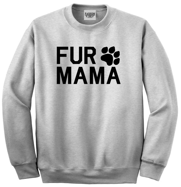 Fur Mama Dog Mom Grey Crewneck Sweatshirt