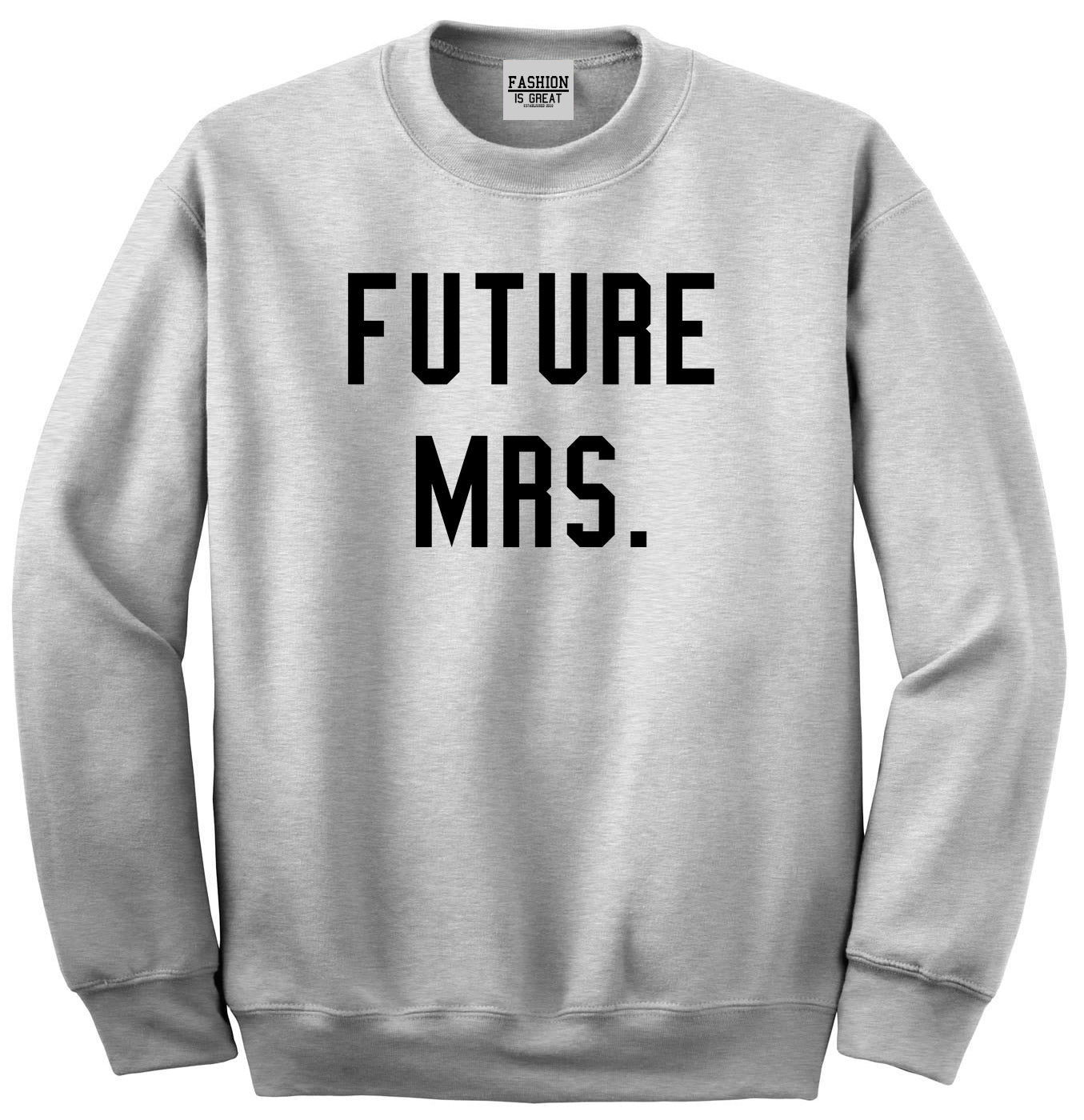 Future Mrs Bride Bridal Shower Grey Womens Crewneck Sweatshirt