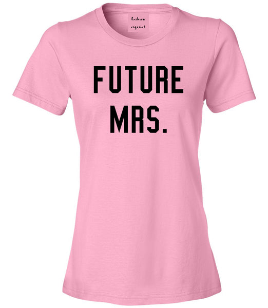 Future Mrs Bride Bridal Shower Pink Womens T-Shirt
