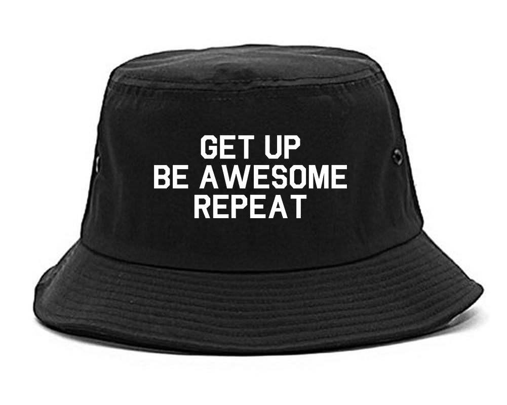 Get Up Be Awesome Repeat Black Bucket Hat