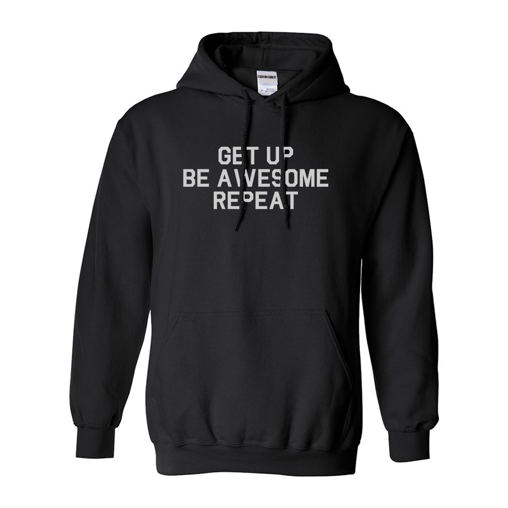 Get Up Be Awesome Repeat Black Pullover Hoodie