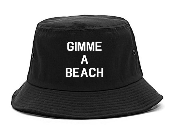 Gimme A Beach Funny Vacation Black Bucket Hat