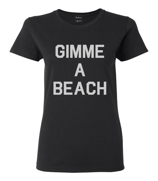 Gimme A Beach Funny Vacation Black T-Shirt