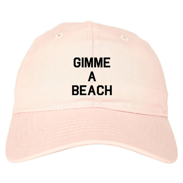 Gimme A Beach Funny Vacation Pink Dad Hat