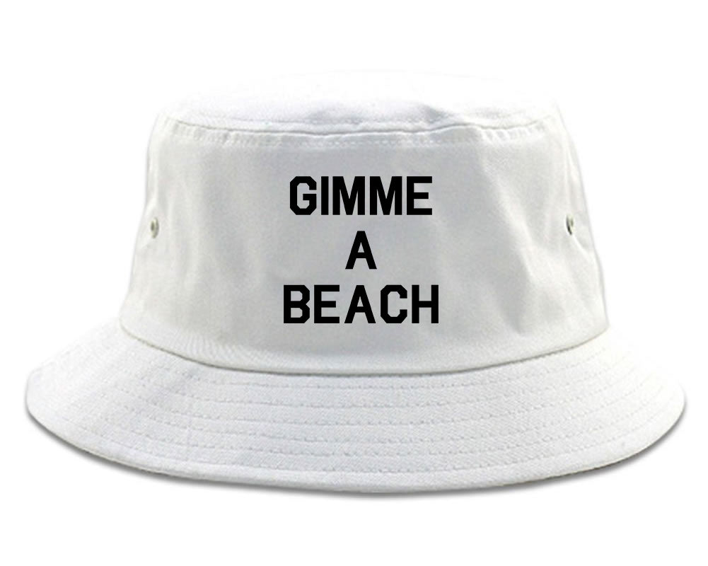 Gimme A Beach Funny Vacation White Bucket Hat