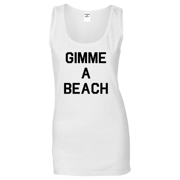 Gimme A Beach Funny Vacation White Tank Top