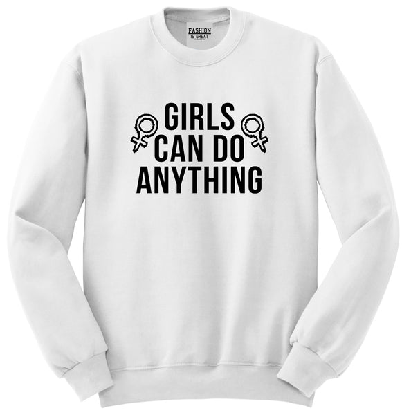 Girls Can Do Anything Feminist Logo Unisex Crewneck Sweatshirt White