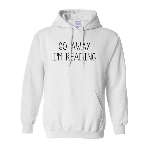 Go Away Im Reading White Pullover Hoodie