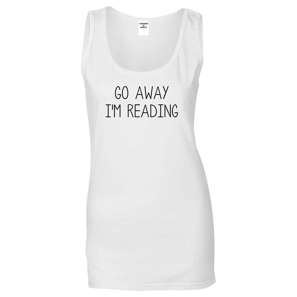 Go Away Im Reading White Tank Top