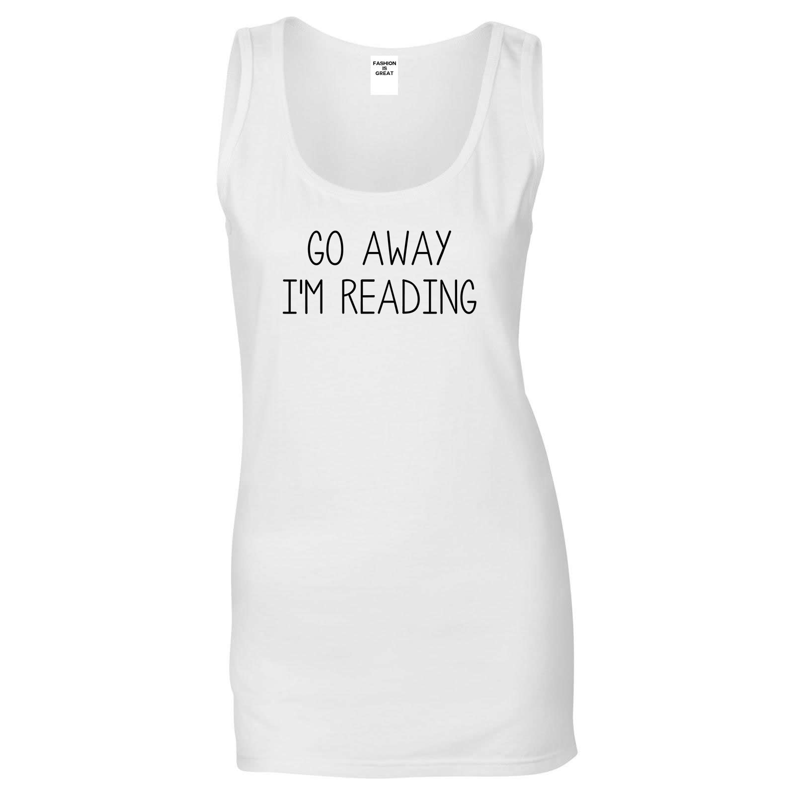 Go Away Im Reading White Tank Top