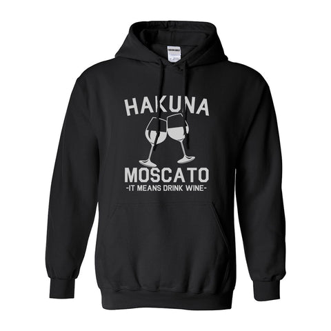 Hakuna Moscato It Means Drink Wine Black Pullover Hoodie