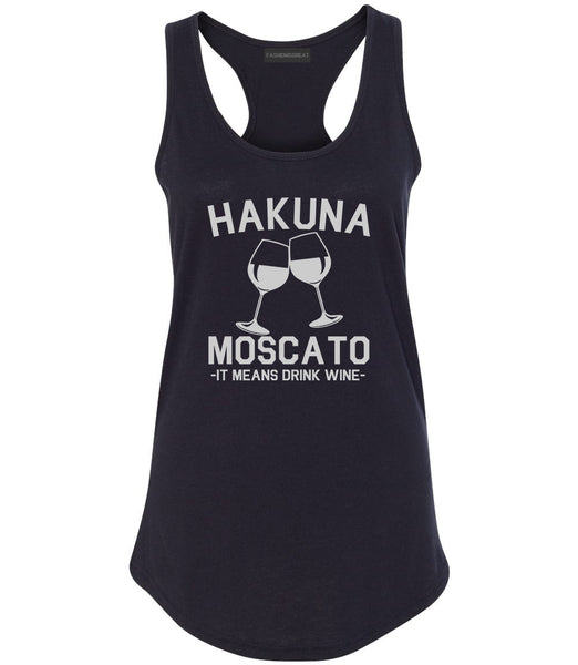 Hakuna Moscato It Means Drink Wine Black Racerback Tank Top