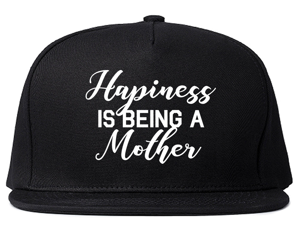 Happiness Is Being A Mother Black Snapback Hat