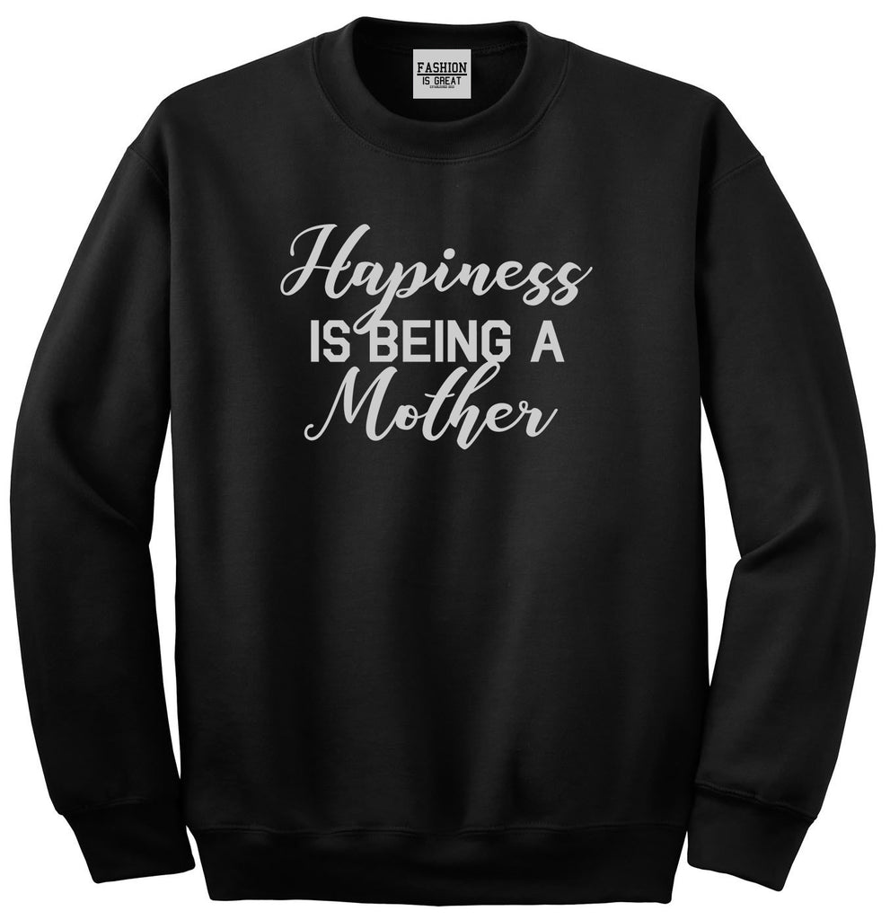 Happiness Is Being A Mother Black Womens Crewneck Sweatshirt