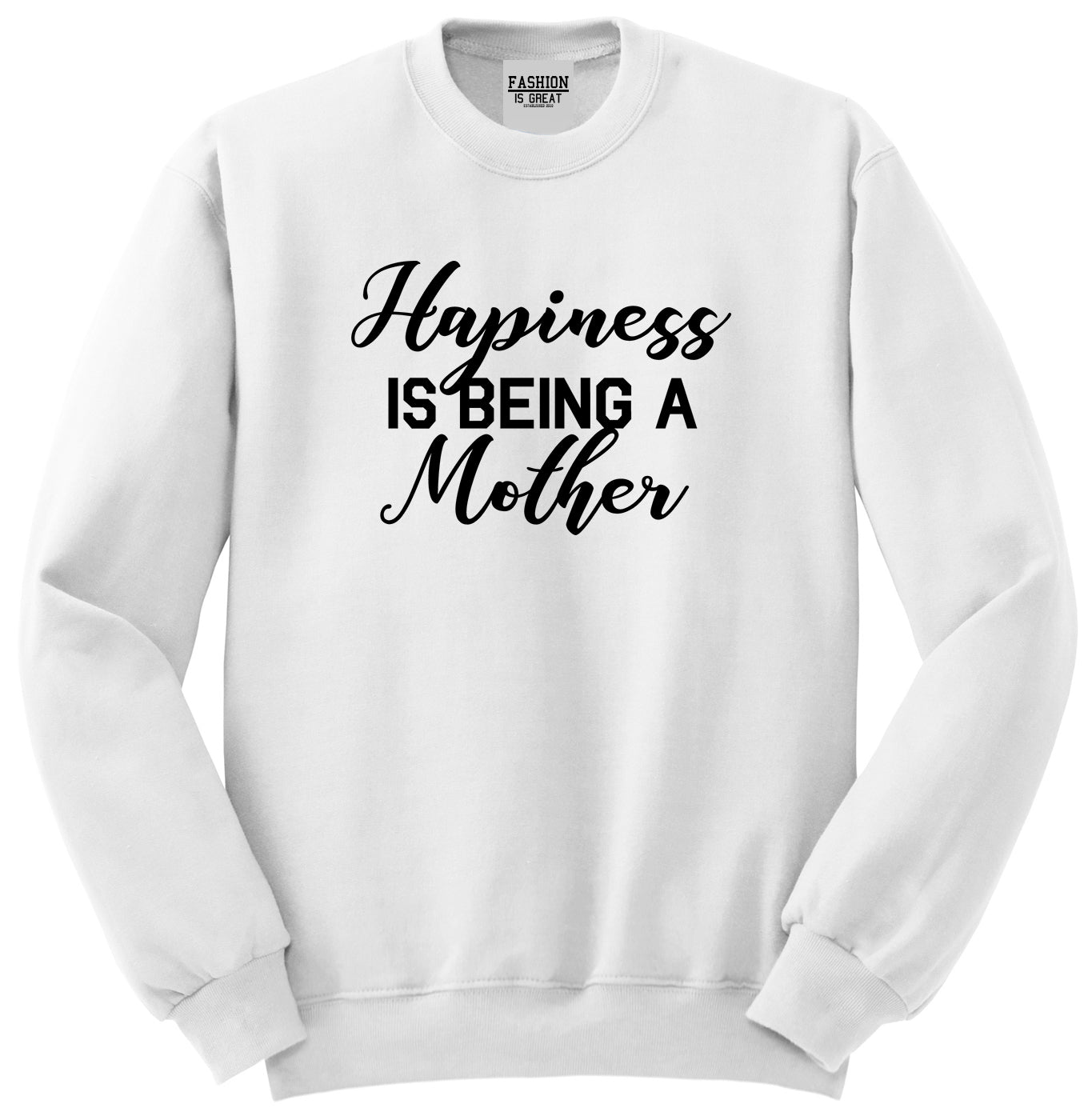 Happiness Is Being A Mother White Womens Crewneck Sweatshirt