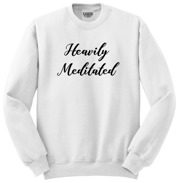 Heavily Meditated Meditation Yoga White Womens Crewneck Sweatshirt